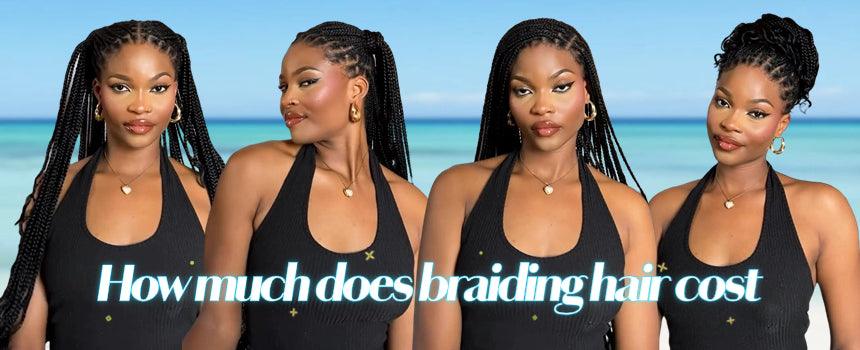 How much does braiding hair cost